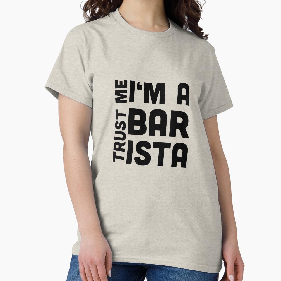 Barista Meme Trust me I'm a Barista by Peter Art