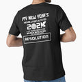 Funny Quote My New Year Resolution 2025 Happy New Year gift by SYSBB