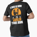 Stoned Or Drunk I'll Weld Your Junk by Tee Hub