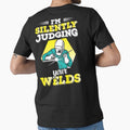 i'm silently judging your welds by Tee Hub