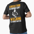 Education Is Important But Welding Is importanter by Tee Hub