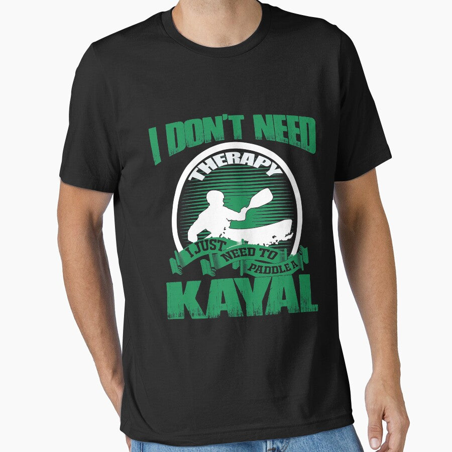 I Just Need To Paddle A Kayak Funny Kayaking T-Shirt by Leevinstee