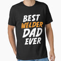 Best Welder Dad Ever by Tee Hub