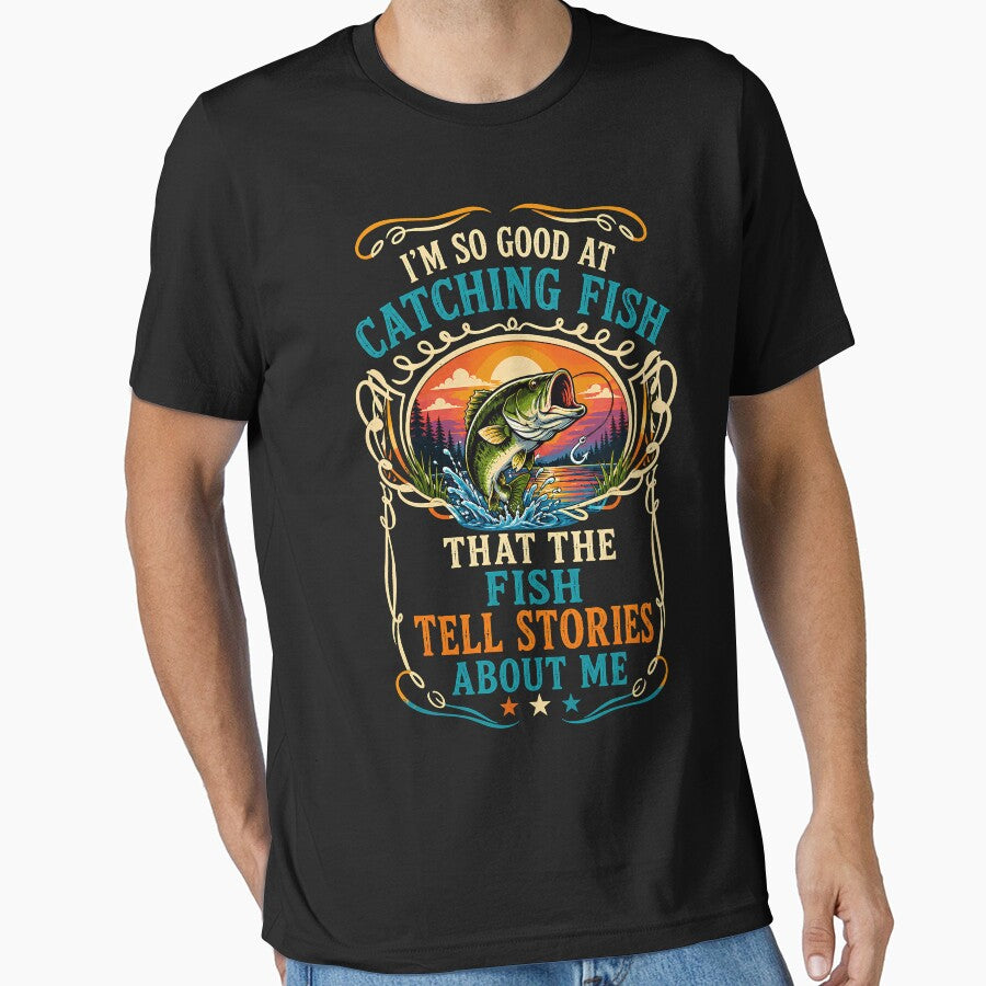 I'm So Good at Catching Fish Even the Fish Tell Stories Funny Fishing by THREE LITTLE BEANS
