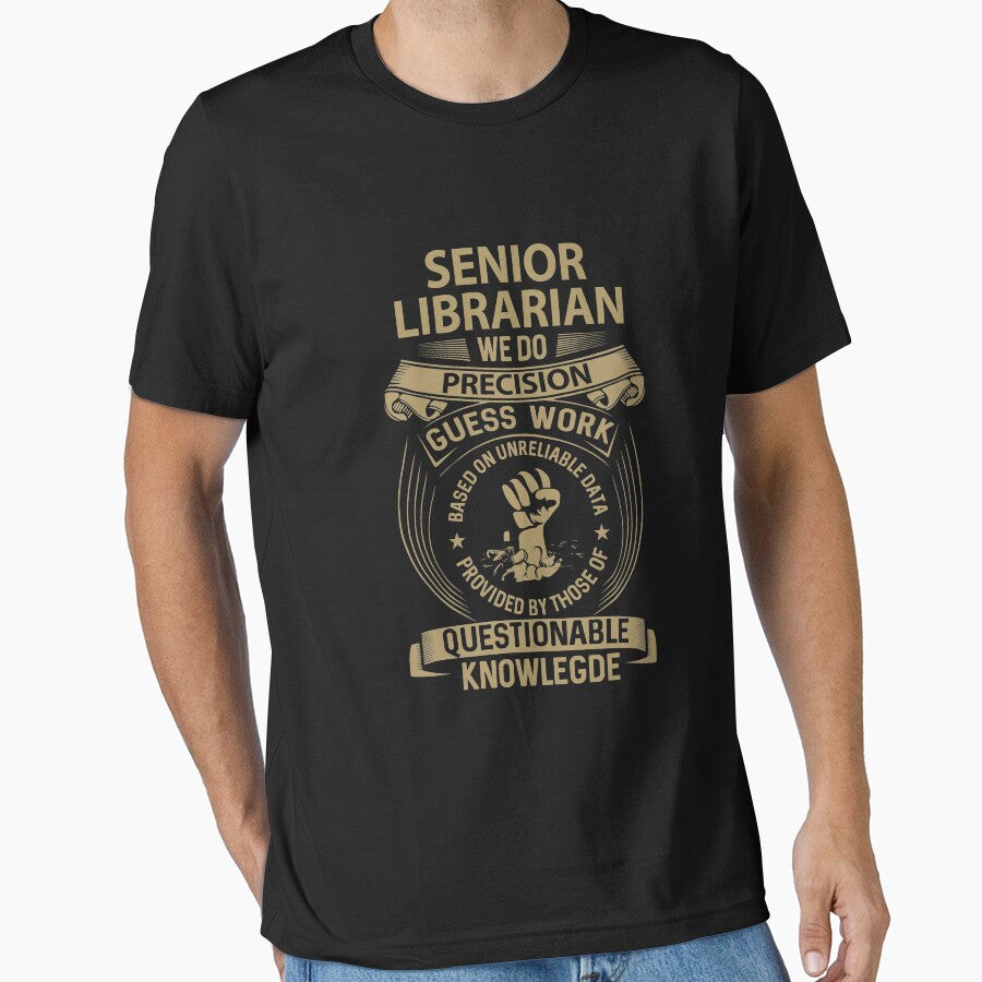 Senior Librarian T Shirt - We Do Precision Job Gift Item Tee by natalinedk
