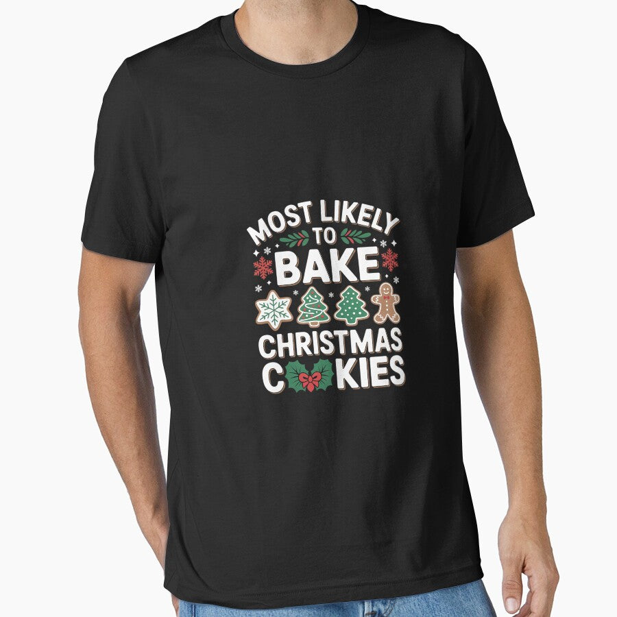 Most Likely To Bake Christmas Cookies Baker Christmas00 by AquaKiev