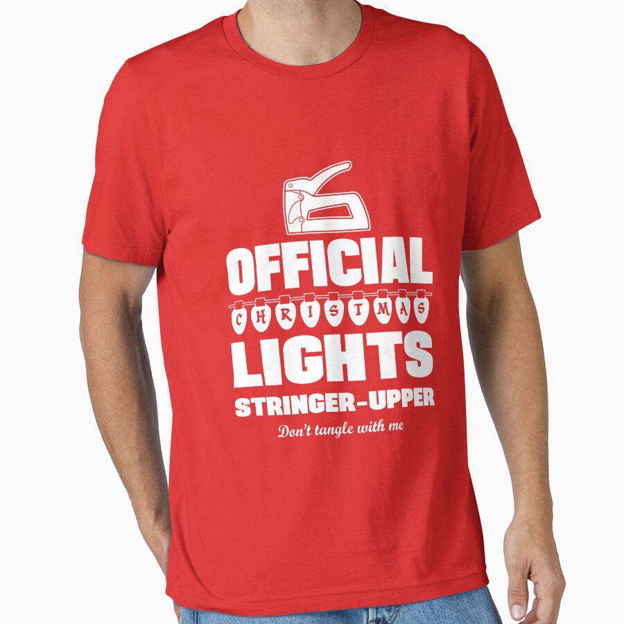 Official Christmas lights stringer upper by goodtogotees