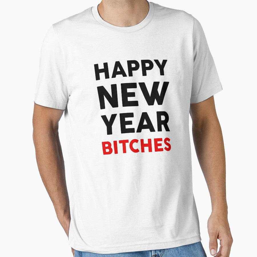 Happy New Year Bitches Happy New Year Funny Text Gift by GoldenDov
