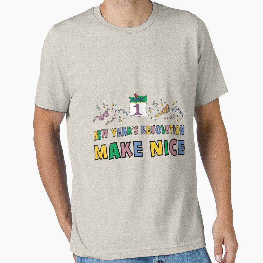 New Year Resolution "Make Nice" T-Shirts by HolidayT-Shirts