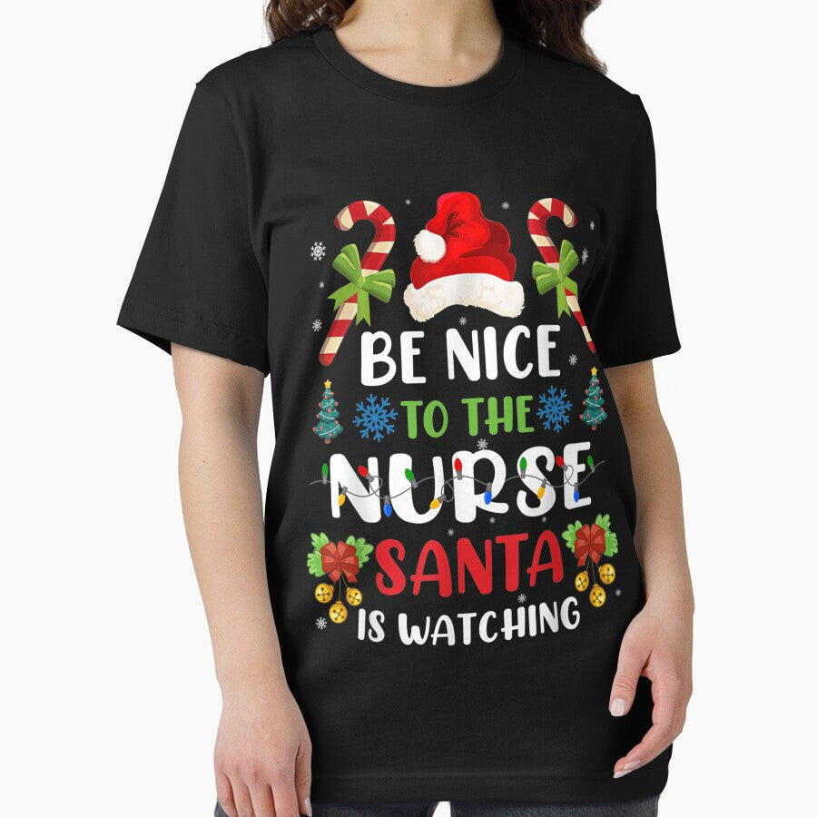 Be Nice to The NURSE, SANTA Is Watching - Nurse Christmas Shirt by NewDayDesigns