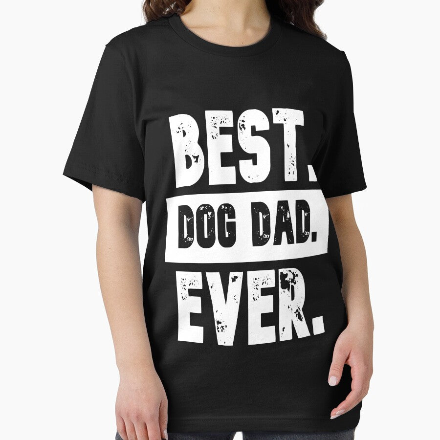 Best Dog Dad Ever, Funny Sarcastic Dad T-Shirt, Cute Joke Men T Shirt Gifts for Daddy by Perlashop1