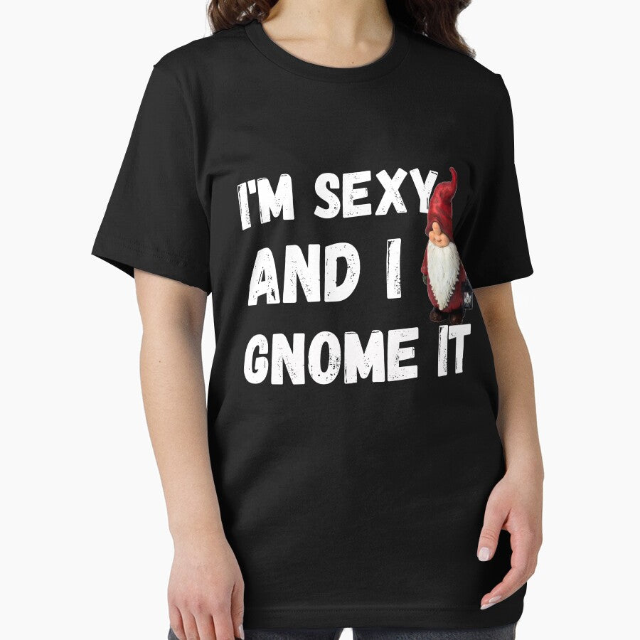 I'm sexy and I gnome it by lamond-creation