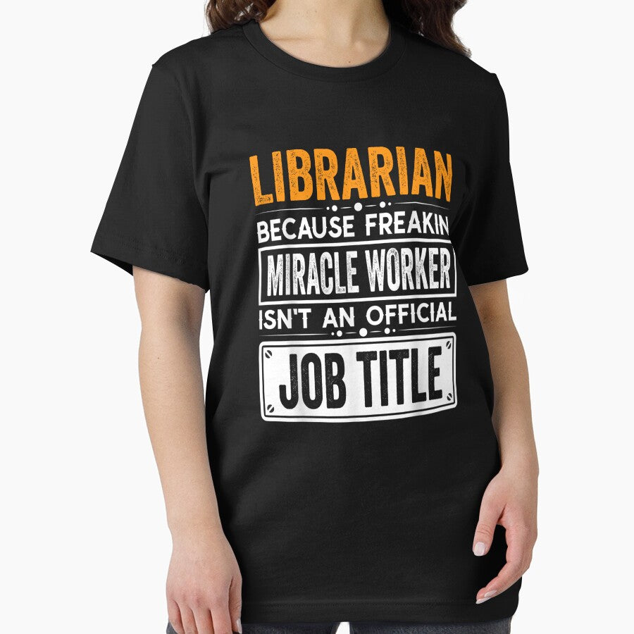 librarian Because Freaking Miracle Worker Isn’t an Official Job Title, librarian Christmas Fathers Day shirt by xlnv