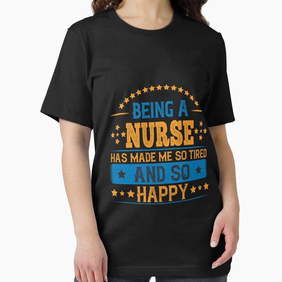 Being a Nurse Has Made Me So Tired. And So Happy by shop4fun