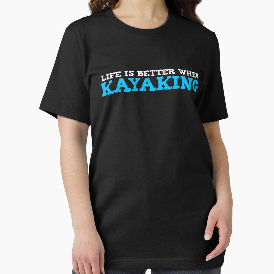 Life Is Better When Kayaking T-shirt by 3familyllc