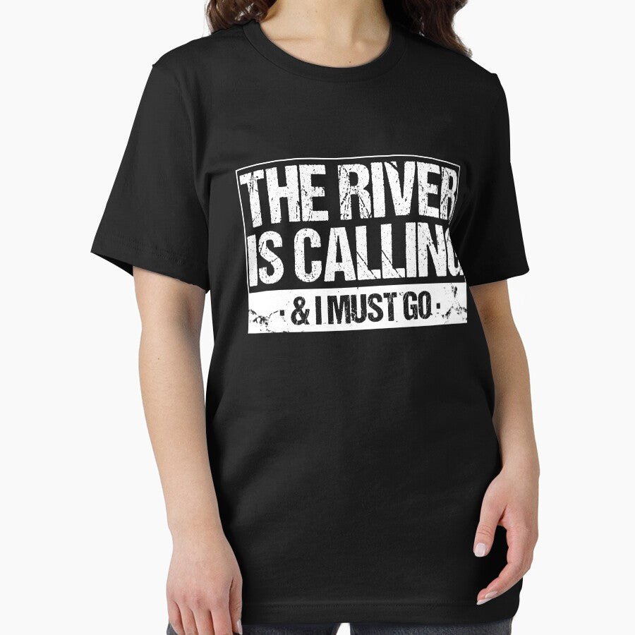 The River Is Calling I Must Go T-shirt by 3familyllc