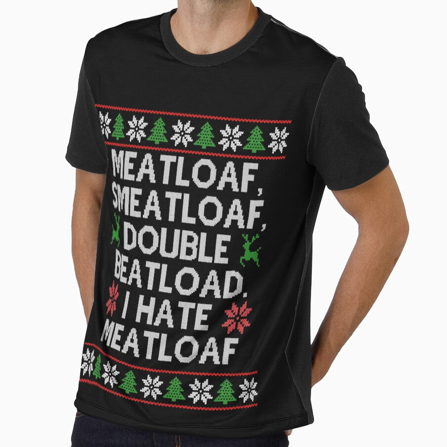 Meatloaf, Smeatloaf, Double Boatload, I hate Meatloaf, Funny Christmas Movie Quote by Sunnyhova