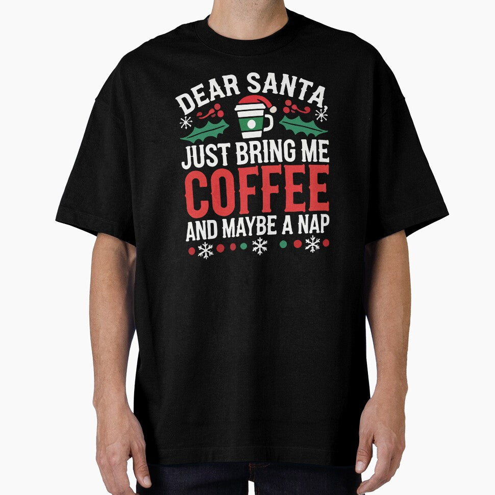 Dear Santa, Just Bring Me Coffee (and Maybe a Nap) - Funny Christmas by chantastical