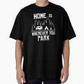 Home Is Wherever You Park Camping by Bendthetrend