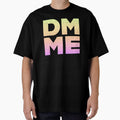 DM ME in Neon Gradient by Memes N Lore