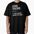 Choir Teacher Defined by winwinshirt