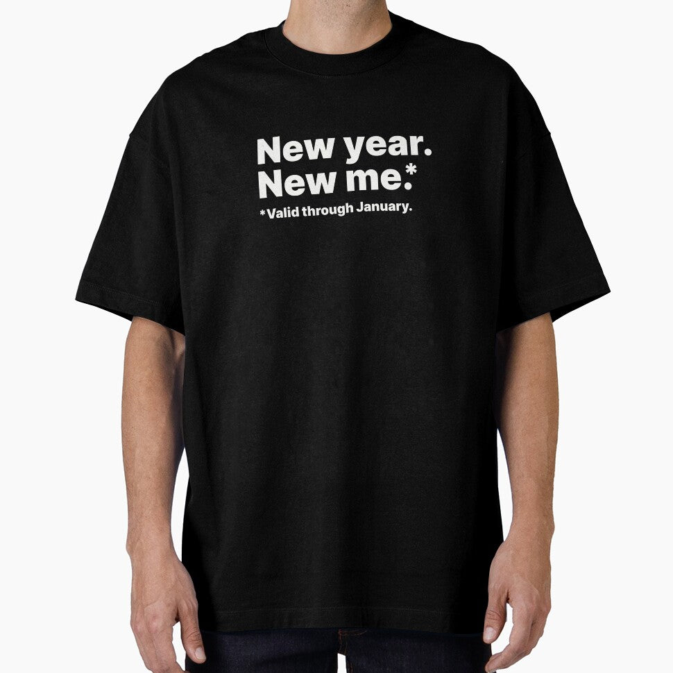 New year, new me. Valid through January | White text by ThingsOnTees