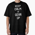 Keep Calm and Gear Up by HarrietShop1