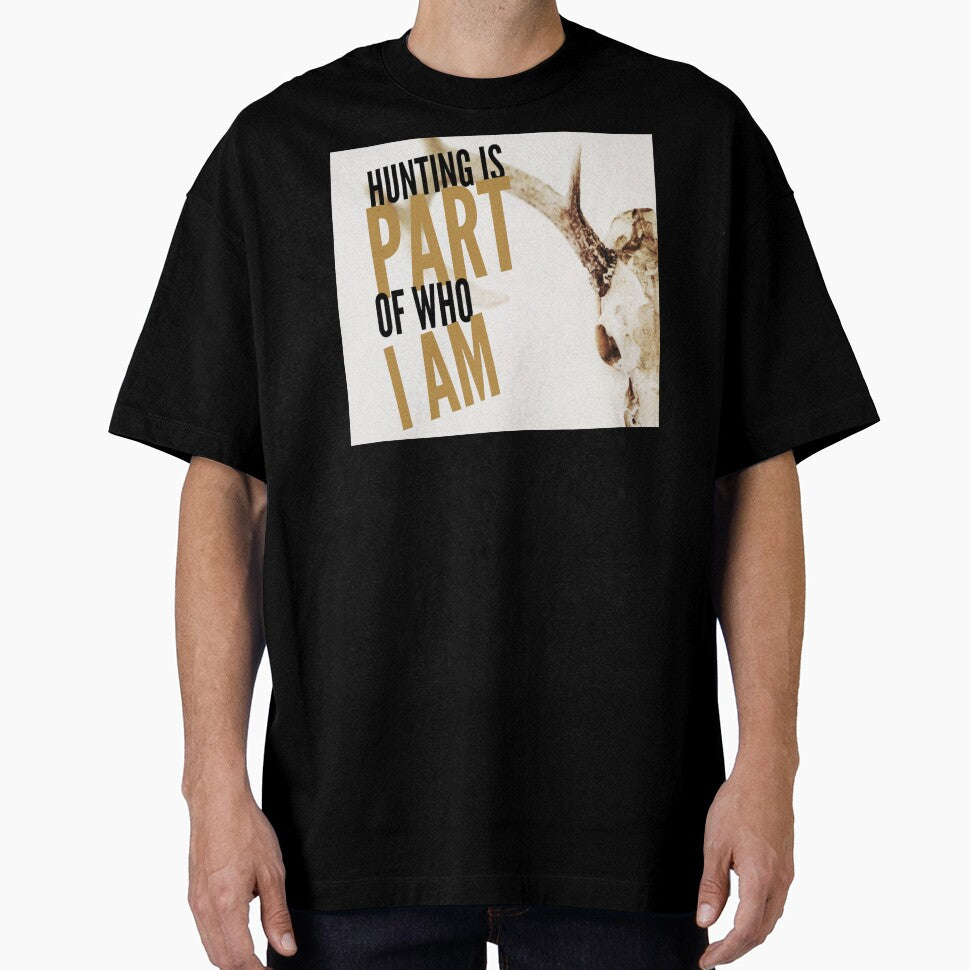 'HUNTING IS PART OF WHO I AM' COLLECTION by JRM Tees & More Store