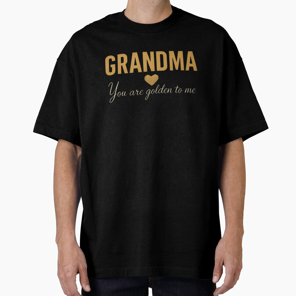 Grandma You Are Golden To Me – Heartfelt Grandma Quote by PunchDrop