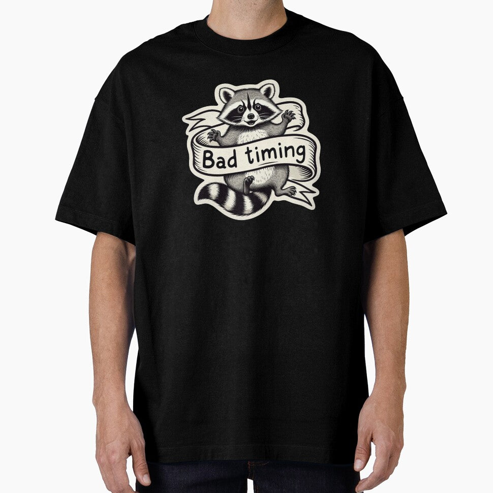 Funny Raccoon Holding Banner With Bad Timing Phrase by SassyArtistry
