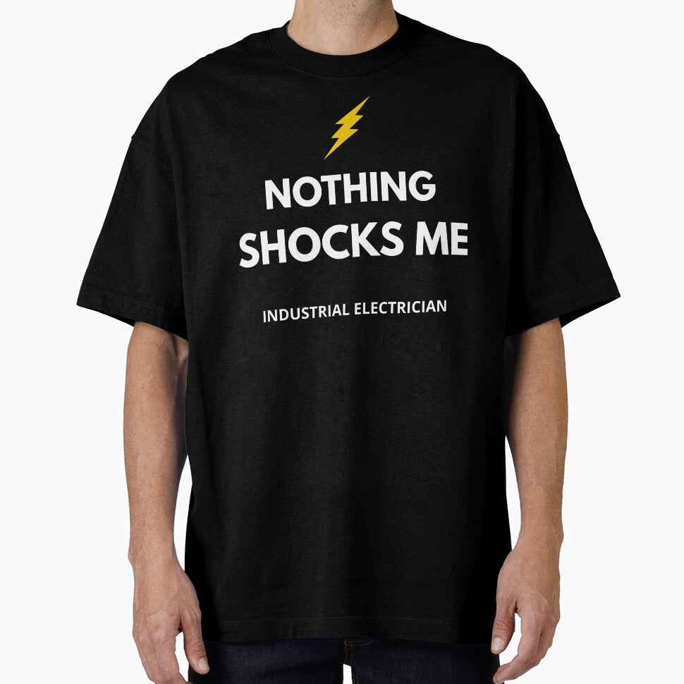 Funny Electrician Shirt – Industrial Electrician Nothing Shocks Me – Electrician Gift by JobLifeTees