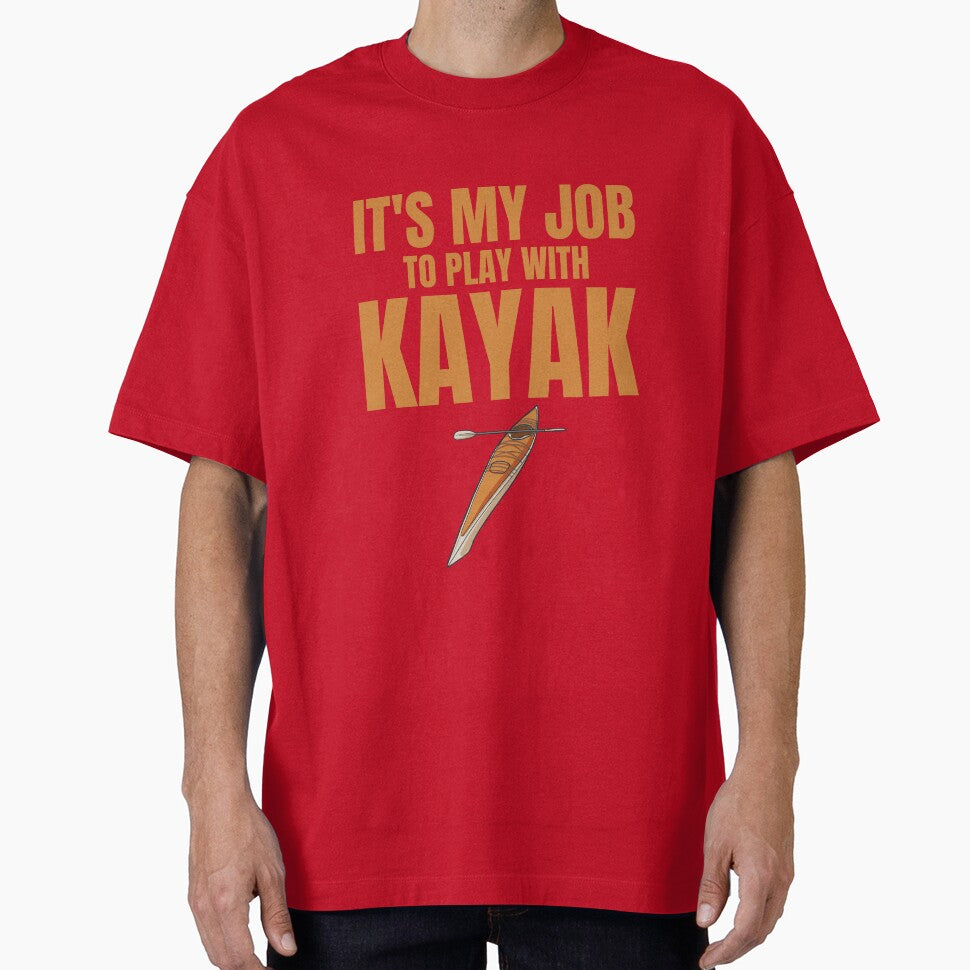 Kayaker's Joy - It's My Job to Play with Kayaks gift kayaking sports by skulltshirt