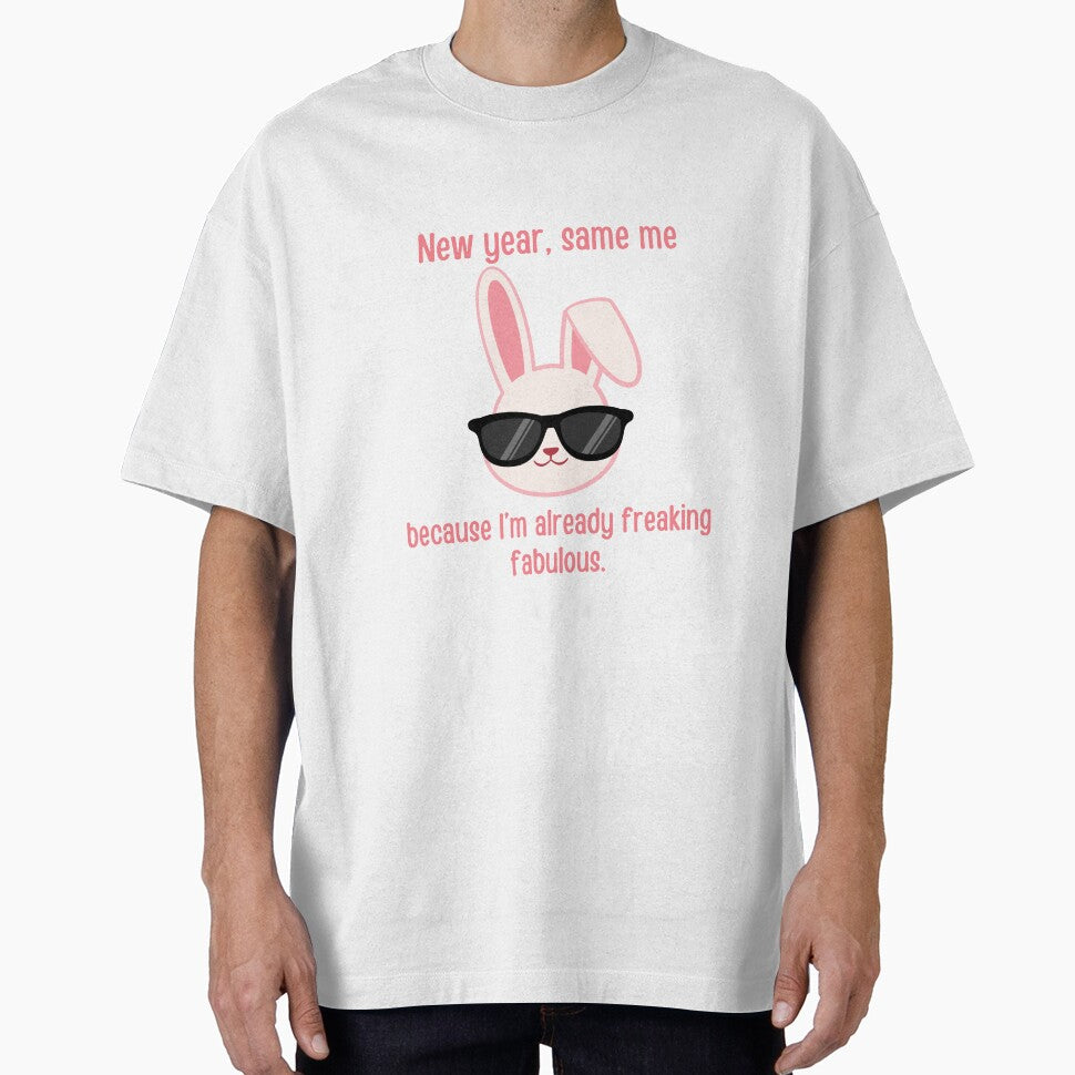New year, same me, because I'm already freaking fabulous | New year jokes by PurpleWay