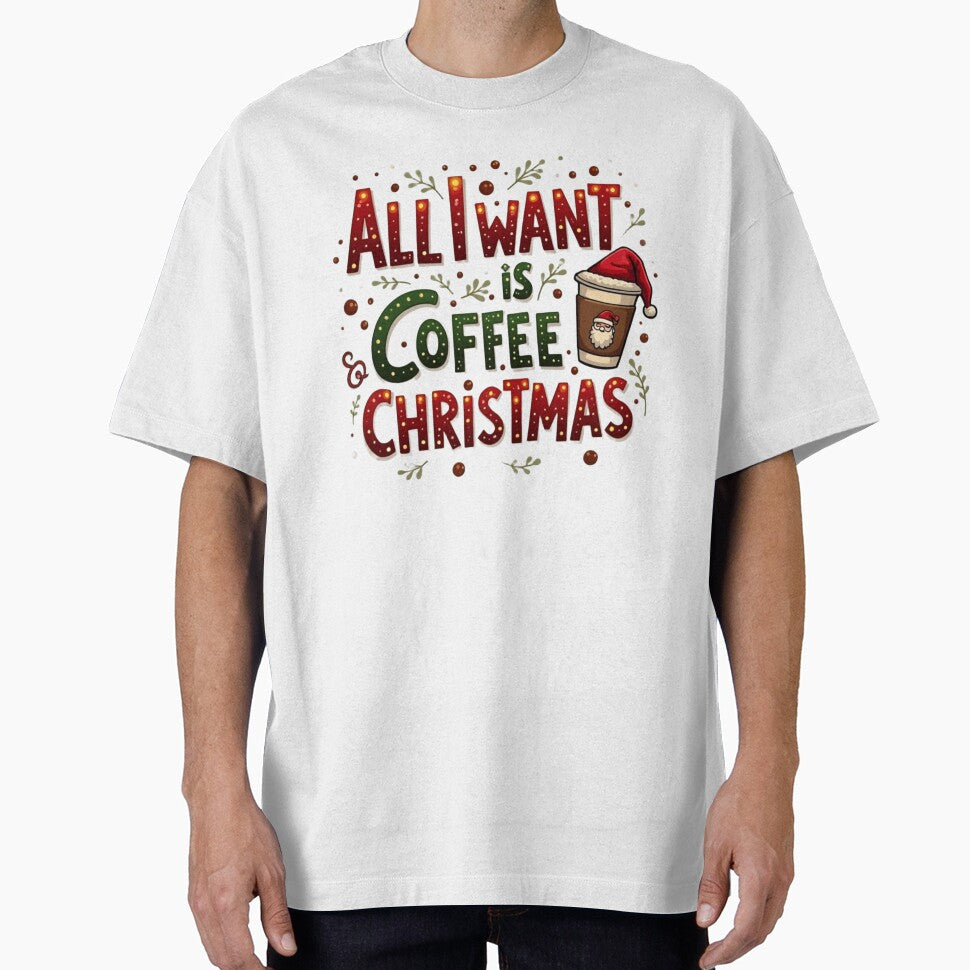 All I Want Is Coffee & Christmas. Cozy Holiday Coffee Lover Quote Design by Aarvya Fashion Club ( A.F.C )