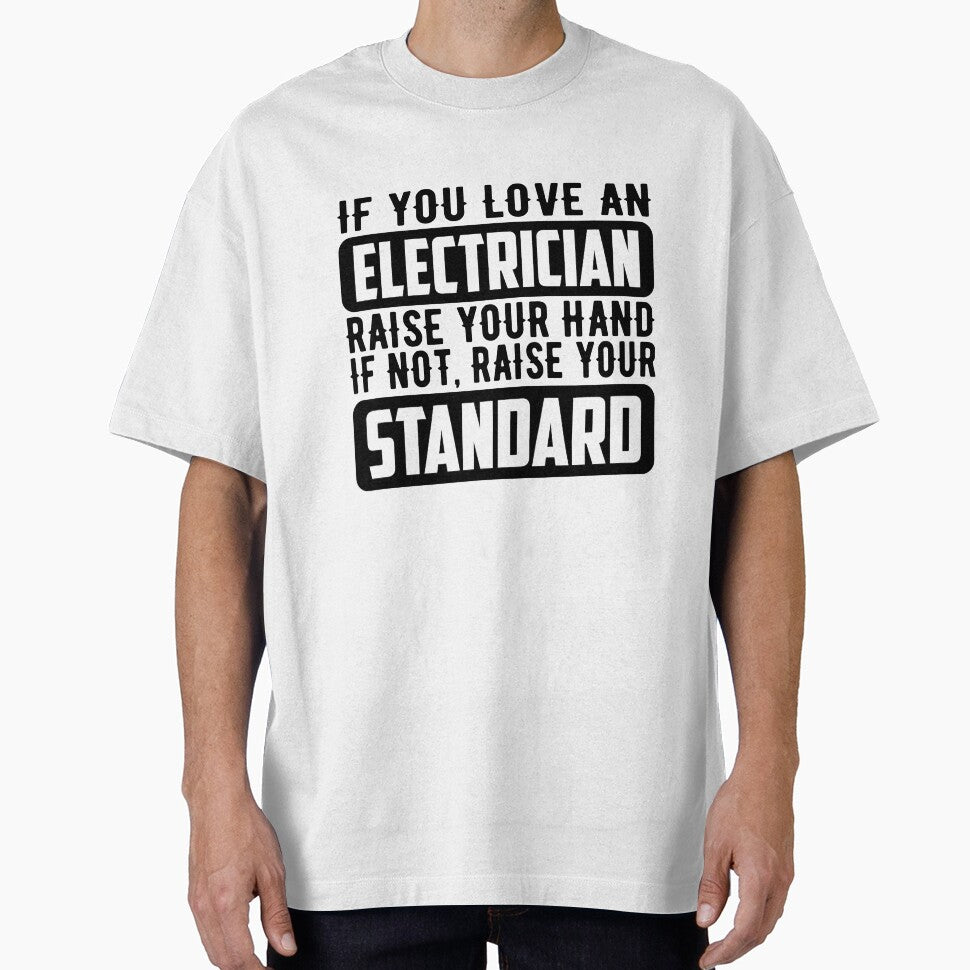 If you love an Electrician raise your hand If not, Raise your Standard by HubbUK