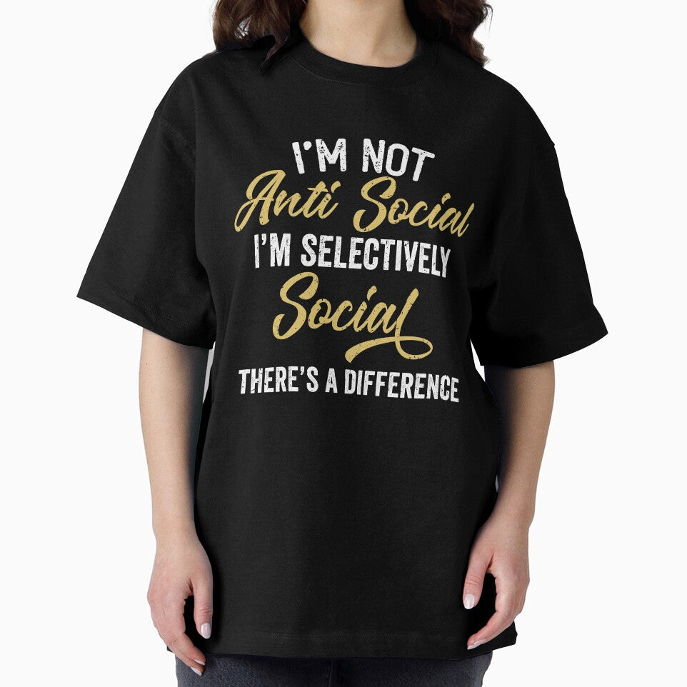 i'm not anti social i'm selectively social, selectively social, i'm not anti social, anti social distancing, social distancing funny, funny social distancing memes, social distancing gift by T-DESIGNEDZ