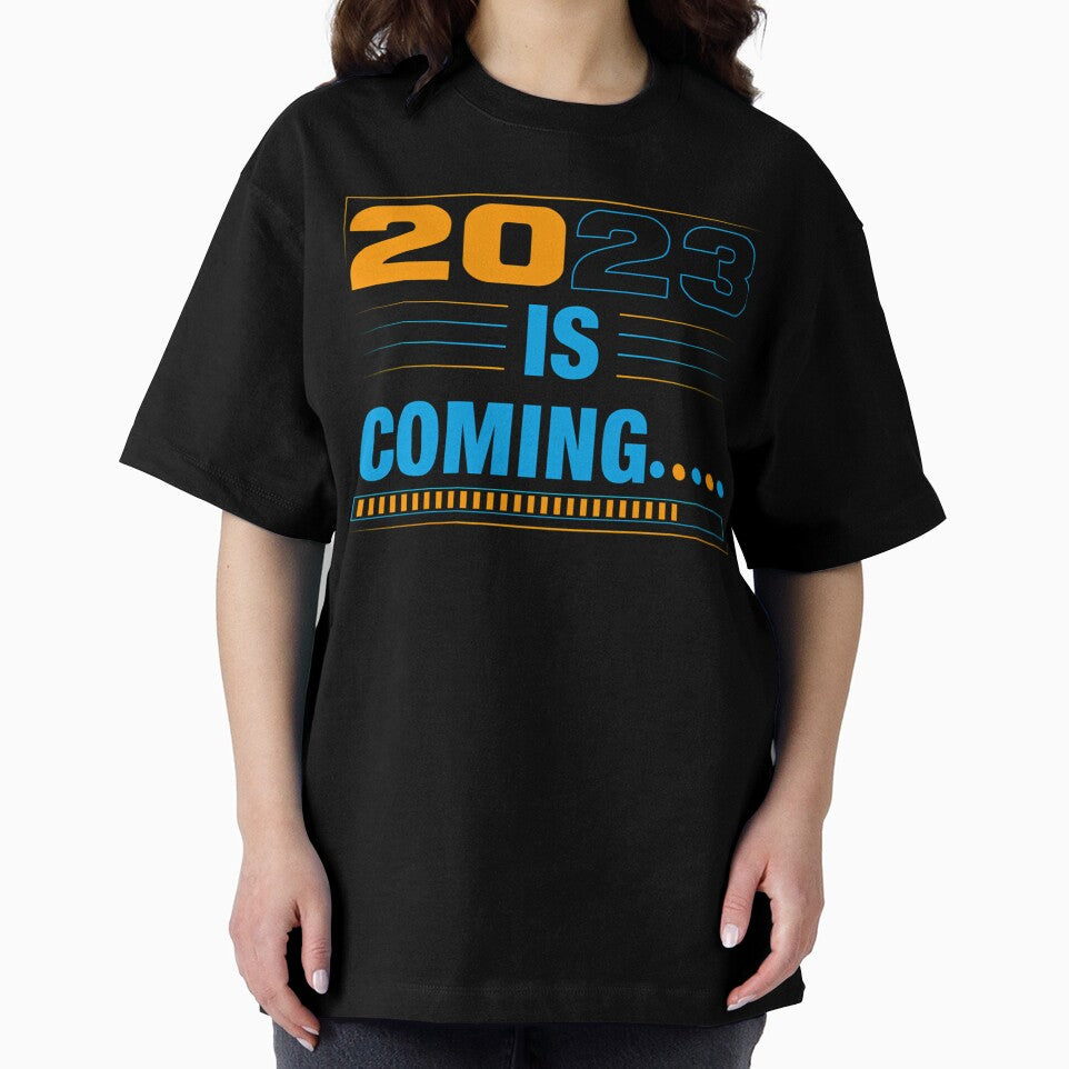 2023 Is Coming T-Shirt Design by PRISCILLAIGSHOP