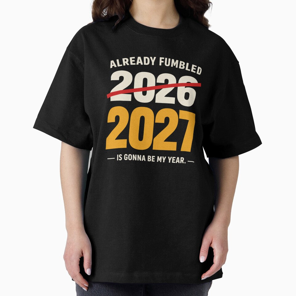 Already Fumbled 2026 Funny 2027 is My Year Funny Football Premium Tri-Blend T-Shirt by Velinara