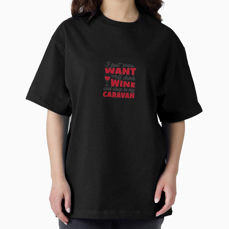 I Just Want To Drink Wine And Sleep In My Caravan by agaify