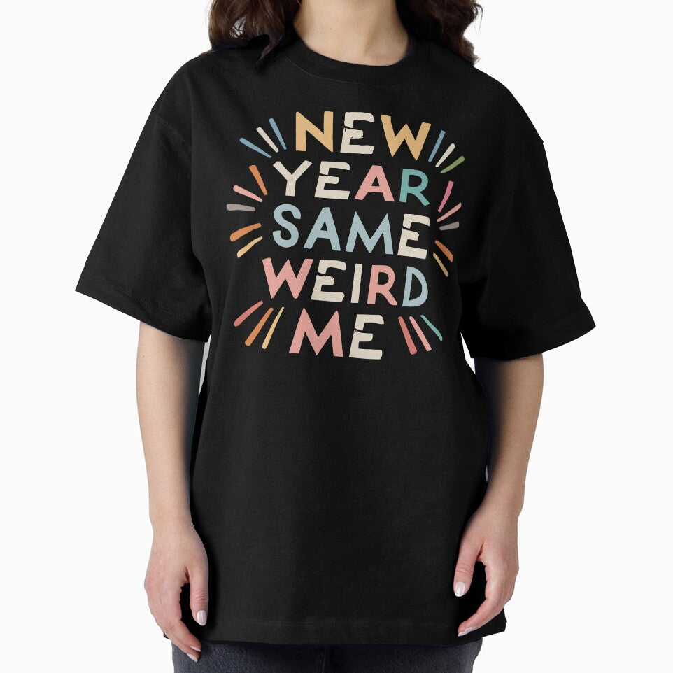 New Year, Same Weird Me - Funny New Year 2024 (Light Text) 3 by Spiprinto