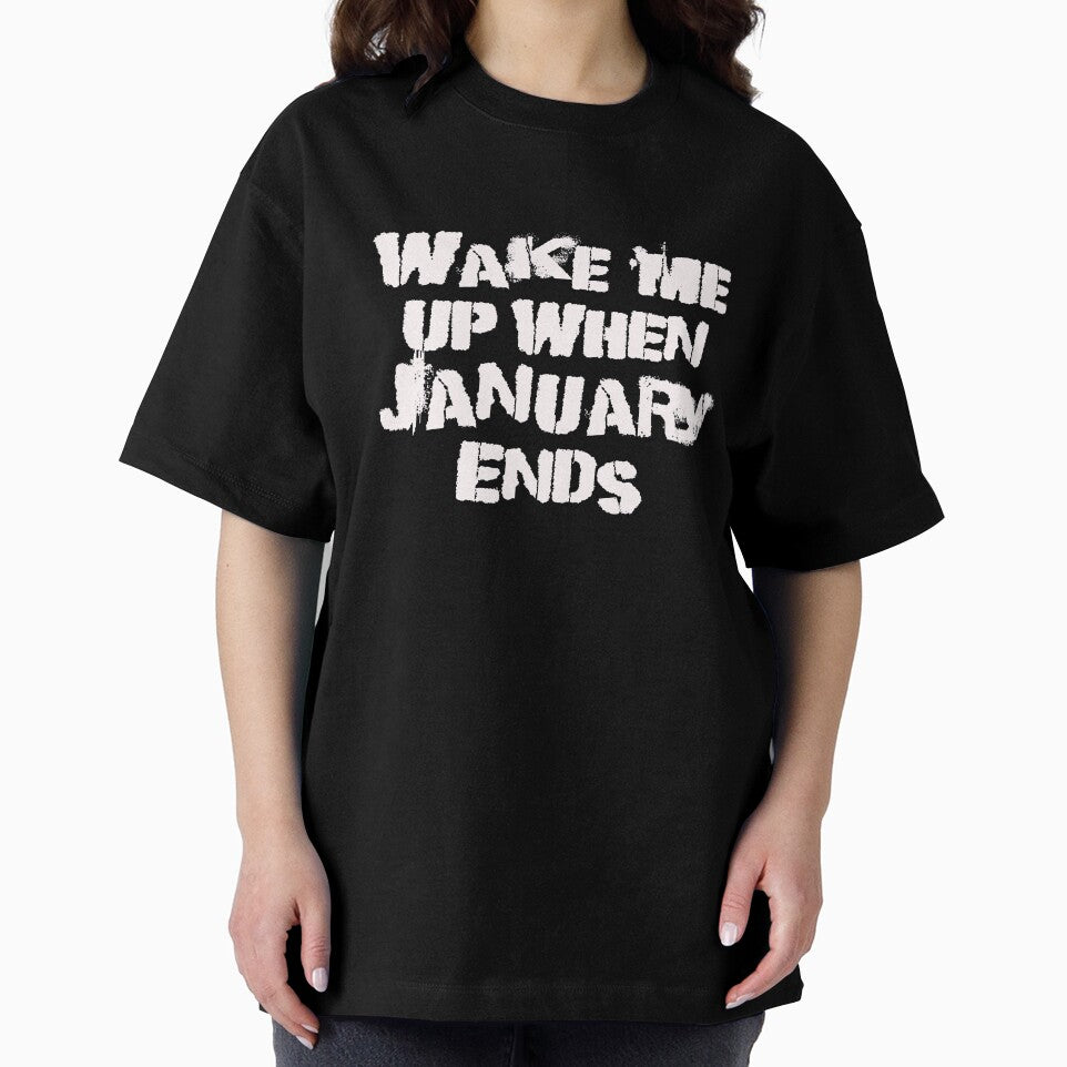 Wake me up when January ends by TonsPOD