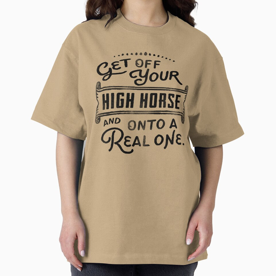 Get Off Your High Horse And Onto A Real One! Cute Typography Design For Horse Lovers by The Whiskey Ginger Design Shop