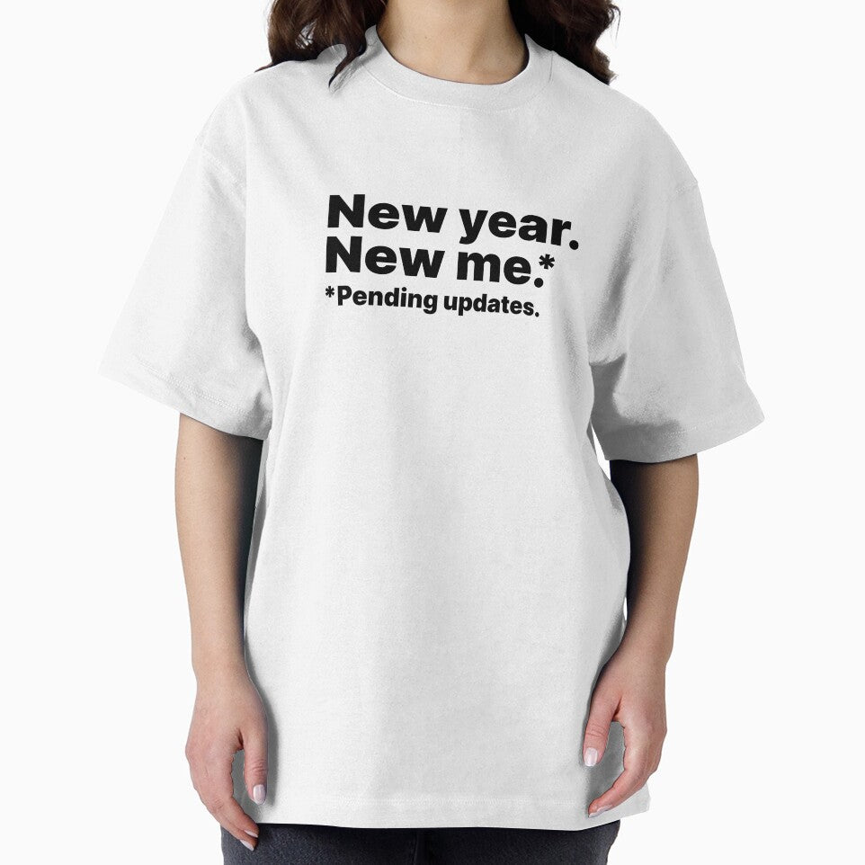 New year, new me. Pending updates | Black text by ThingsOnTees