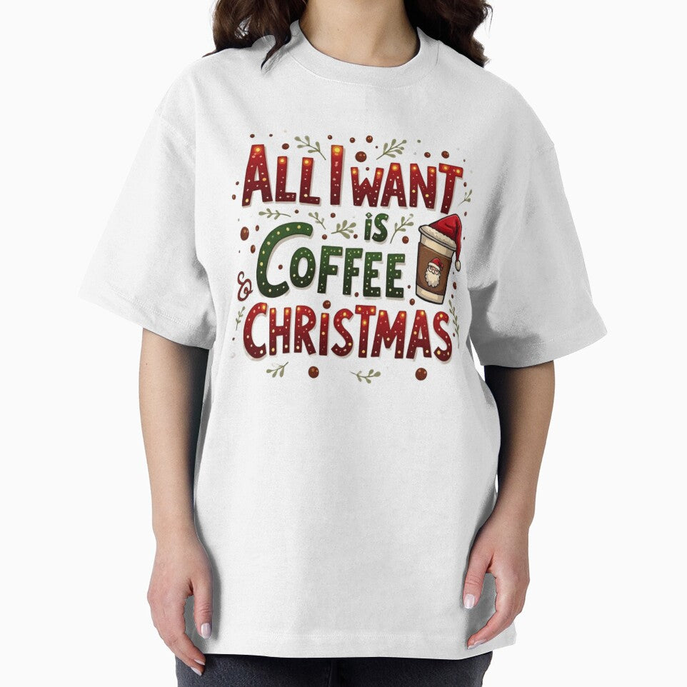 All I Want Is Coffee & Christmas. Cozy Holiday Coffee Lover Quote Design by Aarvya Fashion Club ( A.F.C )