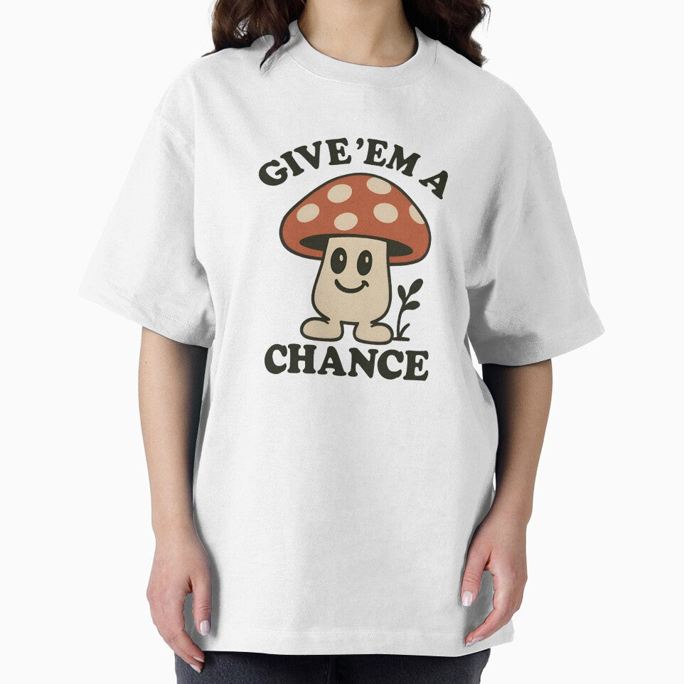 Cute Mushroom – Give ’Em a Chance Retro Funny Design by Imaginationbeyond