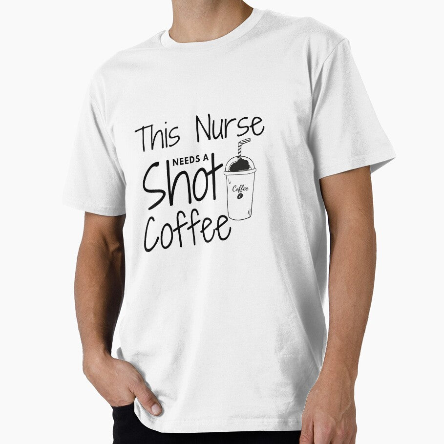 This Nurse Needs A Shot Coffee by ThebestArtshop