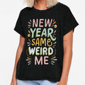 New Year, Same Weird Me - Funny New Year 2024 (Light Text) 2. by Spiprinto