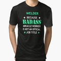 Welder Badass Birthday Funny Christmas Cool Gift by smily-tees