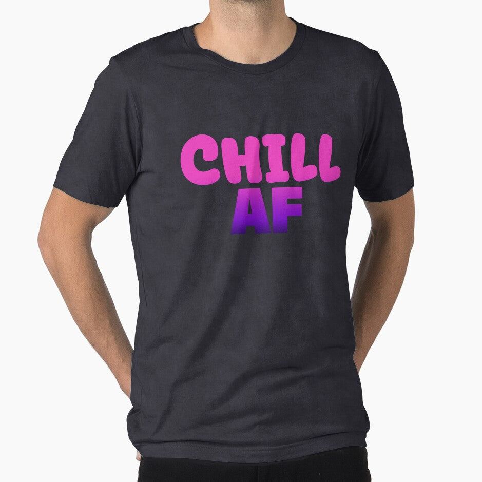 Chill Af in Dark Pink Funny Quotes Typography by Memes N Lore