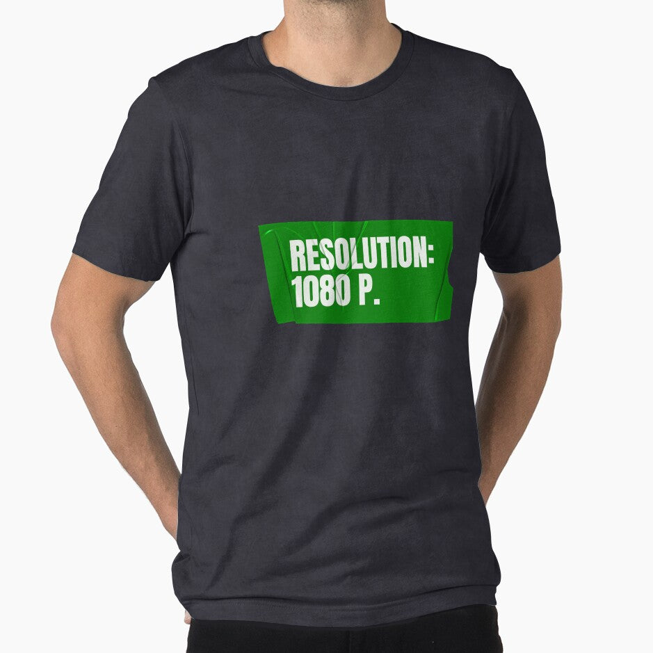 My Resolution Is 1080p - Funny New Year Shirt by Wow.Monique